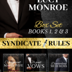 Syndicate Rules 1, 2, & 3 Box Set By Lucy Monroe Cover Art